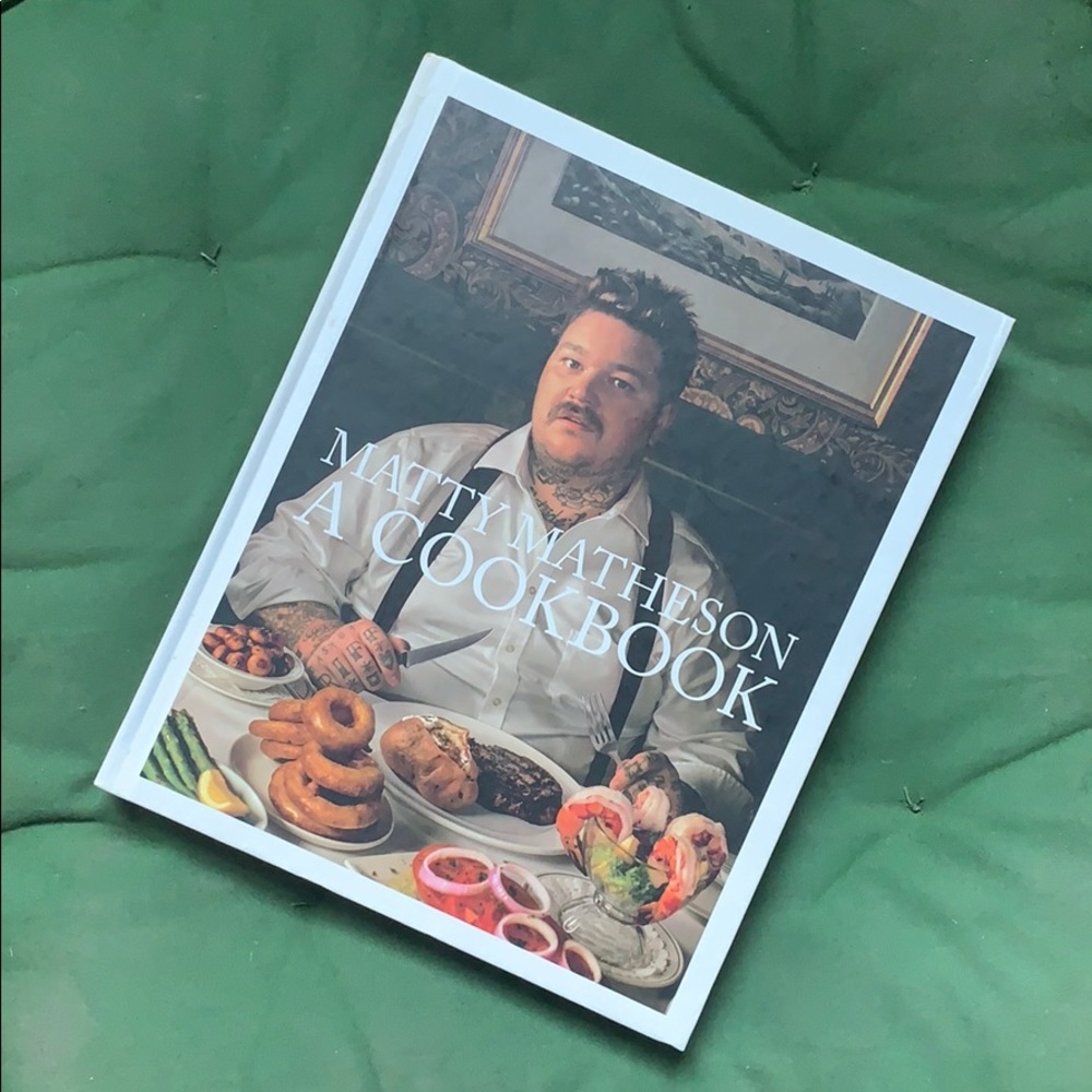 Matty Matheson: A COOKBOOK